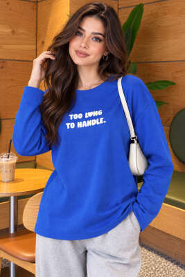 Too Long To Handle Baskılı Sweatshirt Saks - Kadın Giyim Modelleri