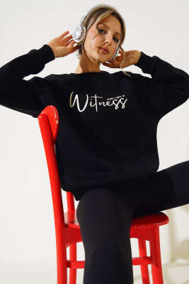 Witness Baskılı Şardonlu Sweatshirt Siyah - Kadın Giyim Modelleri